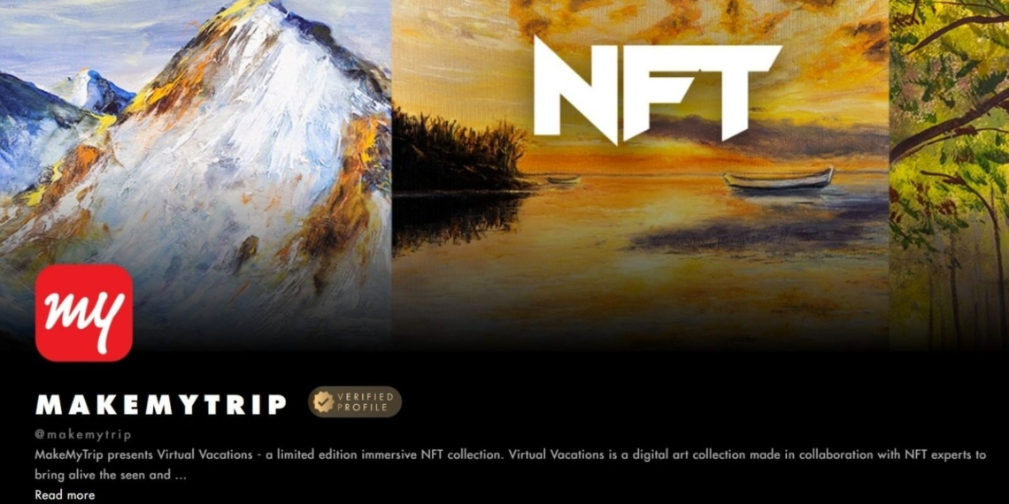 MakeMyTrip Has Launched An NFT Collection To Celebrate Indian Tourism - Travel News, Insights & Resources.