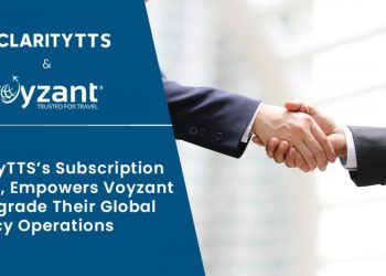 ClarityTTSs Subscription Model Empowers Voyzant To Upgrade Their Global Agency - Travel News, Insights & Resources.