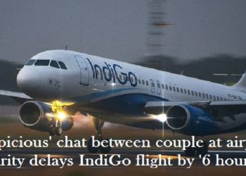 Suspicious chat between couple at airport security delays IndiGo flight - Travel News, Insights & Resources.