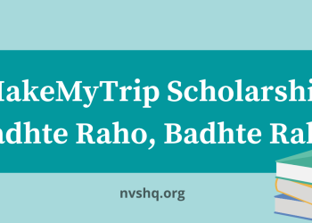 MakeMyTrip Scholarship Padhte Raho Badhte Raho 2022 Apply Now - Travel News, Insights & Resources.