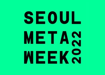 The international Metaverse · NFT event Seoul Meta Week 2022 - Travel News, Insights & Resources.