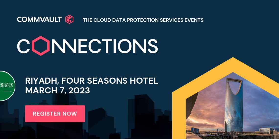 Commvault to host Connections on the Road in Riyadh - Travel News, Insights & Resources.