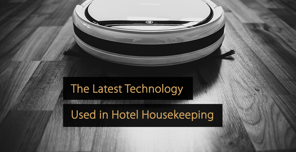 Housekeeping Technology The Latest Tech used in Hotel Housekeeping - Travel News, Insights & Resources.