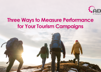 Three Ways to Measure Performance for Your Tourism Campaigns - Travel News, Insights & Resources.