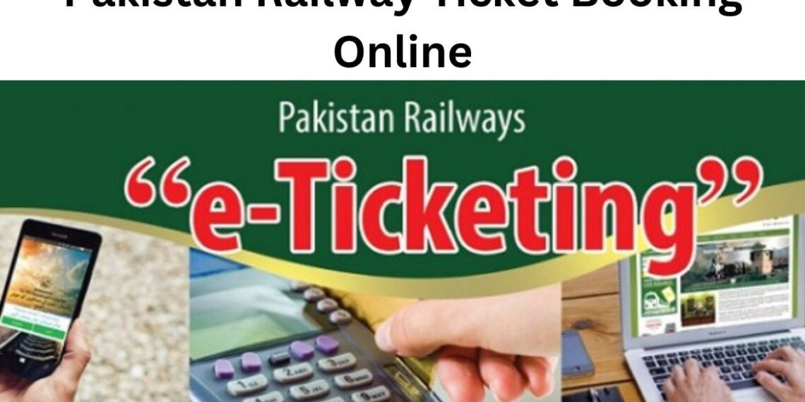 How to Book Train Tickets Online in Pakistan - Travel News, Insights & Resources.