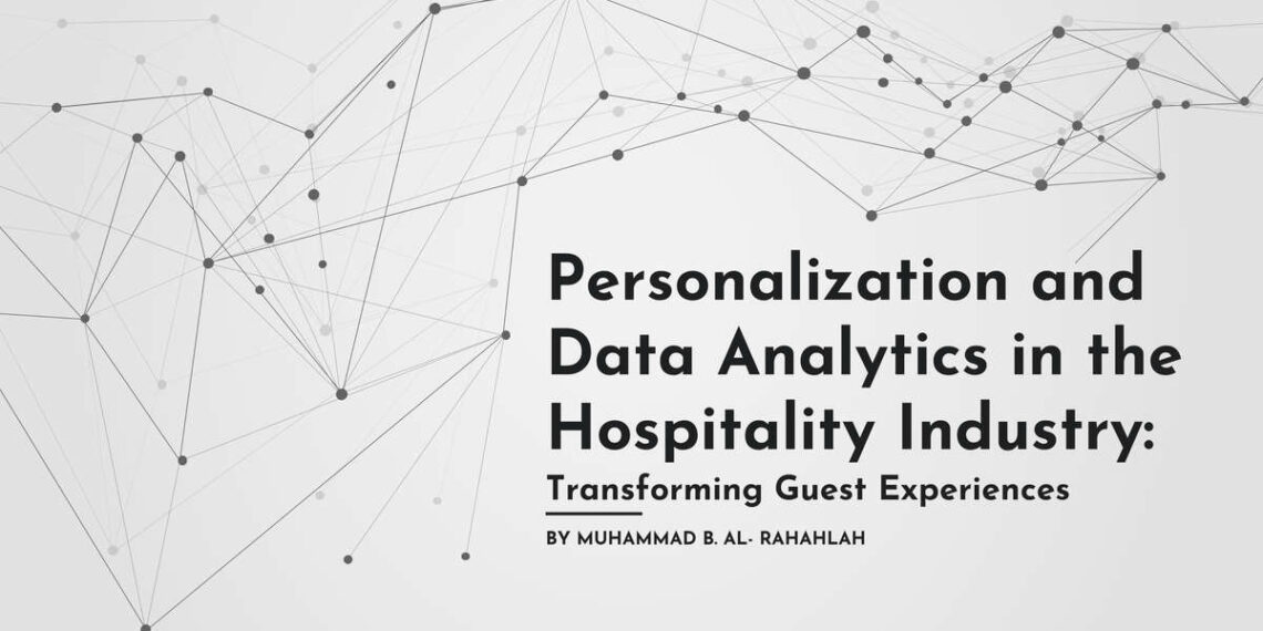 Personalization and Data Analytics in the Hospitality Industry Transforming Guest - Travel News, Insights & Resources.