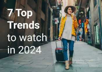 7 Major Travel Trends to Watch in 2024 - Travel News, Insights & Resources.