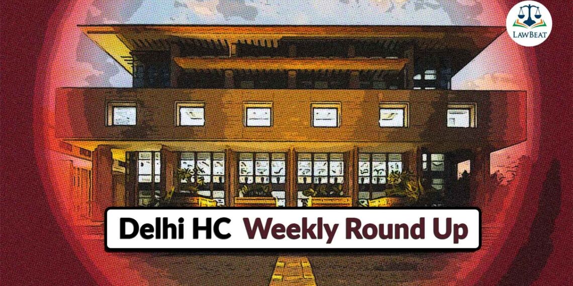 Delhi High Court Weekly Round Up November 27 December 2 2023 - Travel News, Insights & Resources.