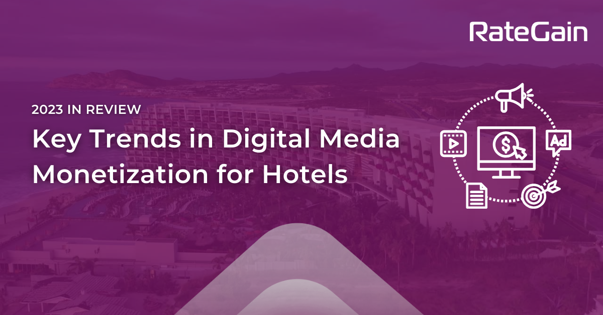 Key Trends in Digital Media Monetization for Hotels