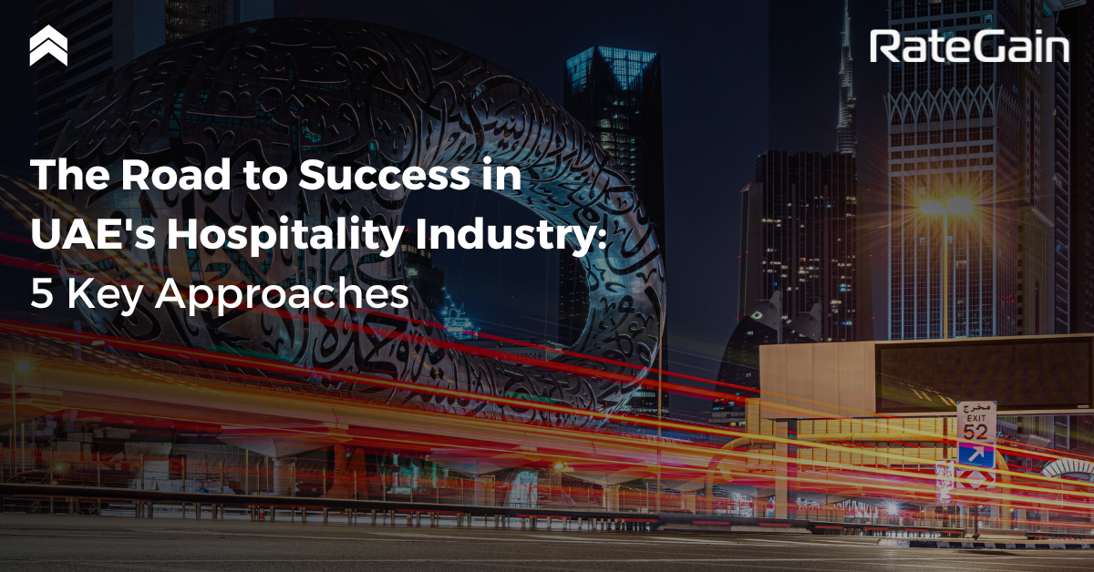 The Road to Success in UAE's Hospitality Industry 5 Key Approaches