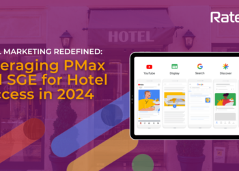 Googles Vision for Hotel Marketing PMax and SGE Explained - Travel News, Insights & Resources.