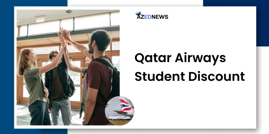 Qatar Airways Student Discount AzedNews - Travel News, Insights & Resources.