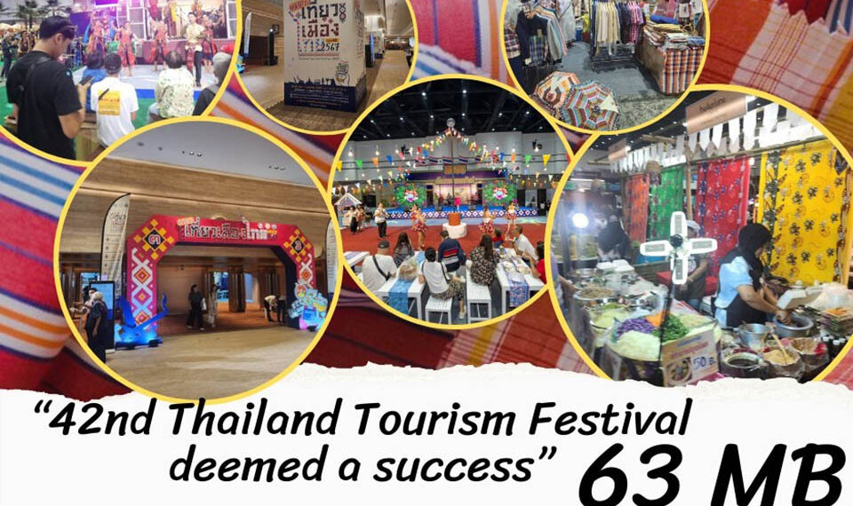 ‘42nd Thailand Tourism Festival deemed a success with 63 million - Travel News, Insights & Resources.