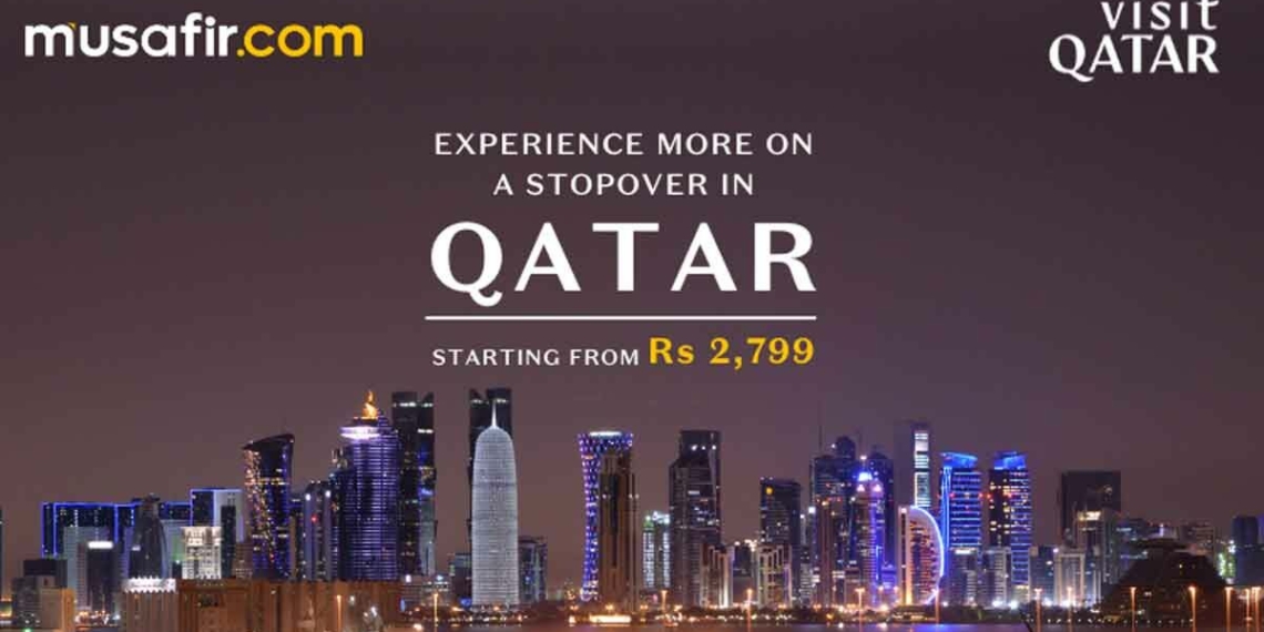 Experience the Ideal Stopover in Qatar with Musafircom Your Gateway - Travel News, Insights & Resources.