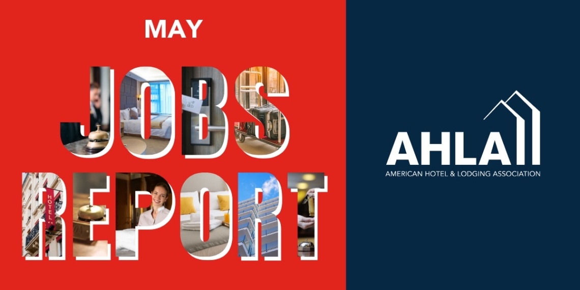 US hotels add 700 jobs in May despite workforce challenges - Travel News, Insights & Resources.