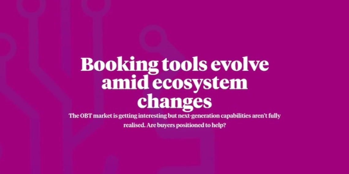 Booking tools evolve amid ecosystem changes - Travel News, Insights & Resources.