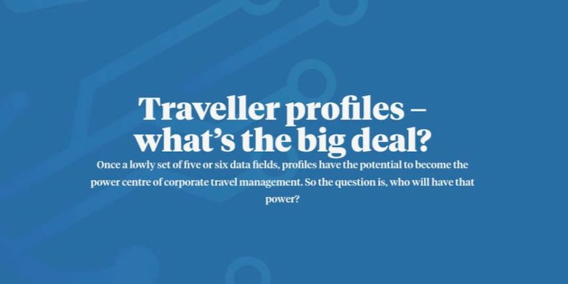 Traveller profiles – whats the big deal - Travel News, Insights & Resources.